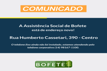 COMUNICADO - NOVO ENDEREÇO DA ASSISTÊNCIA SOCIAL DE BOFETE