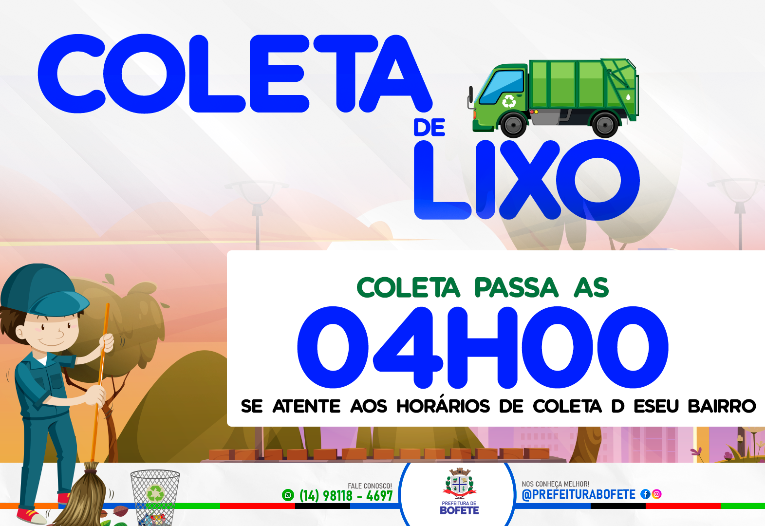 ATENÇÃO, BOFETE! FIQUE DE OLHO NO HORÁRIO DA COLETA DE LIXO!