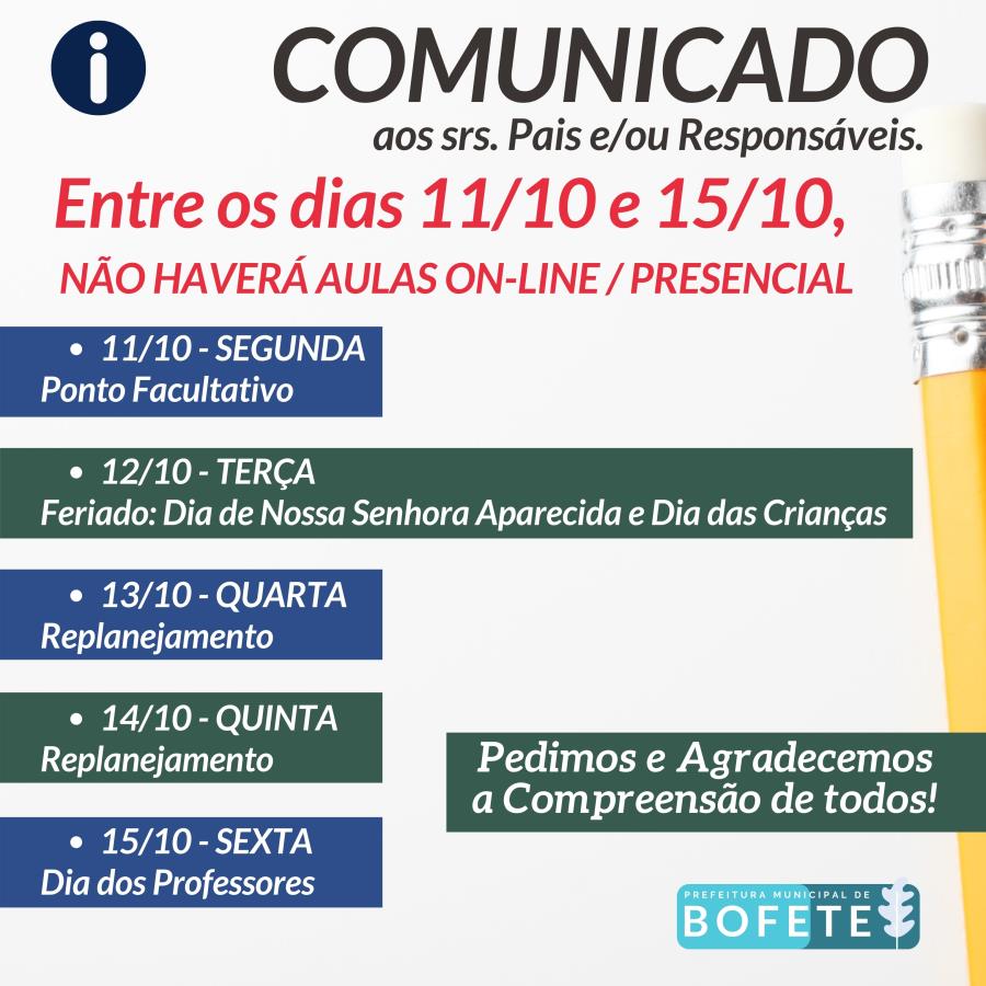 Comunicado: Entre os dias 11/10 e 15/10, NÃO HAVERÁ AULAS ON-LINE / PRESENCIAL!